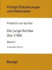 Knigs Erluterungen und Materialien, Bd.19/a, Der junge Schiller (bis 1789)