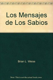 Los Mensajes de Los Sabios (Spanish Edition)