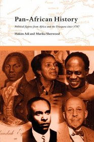 Pan-African History: Political Figures from Africa and the Diaspora since 1787