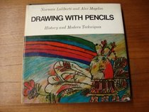 Drawing With Pencils: History and Modern Techniques