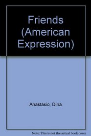 Friends (American Expressions Series)