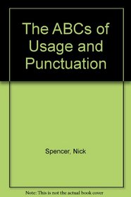 The ABCs of Usage and Punctuation