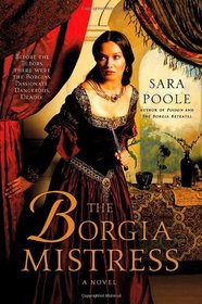 The Borgia Mistress: A Novel (Poisoner Mysteries)