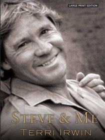 Steve & Me: Life With the Crocodile Hunter (Thorndike Press Large Print Biography Series)