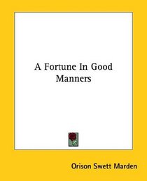 A Fortune In Good Manners