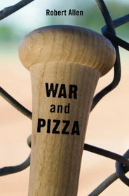 War and Pizza
