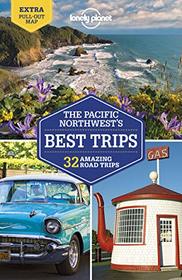 Lonely Planet Pacific Northwest's Best Trips (Trips Regional)