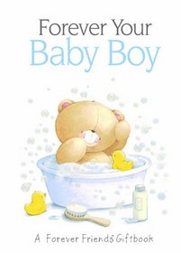 Forever Your Baby Boy: A Forever Friends Giftbook