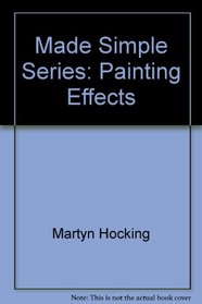 Made Simple Series: Painting Effects