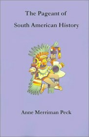 The Pageant of South American History