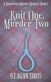 Knit One, Murder Two (Knitorious Murder, Bk 1)