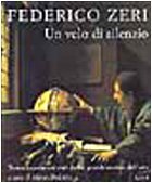 Federico Zeri: Un velo di silenzio (Italian Edition)
