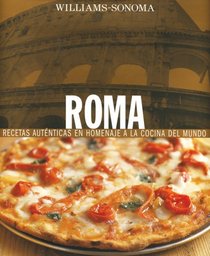 Roma: Rome, Spanish-Language Edition (Coleccion Williams-Sonoma)