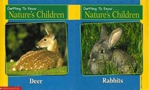 Getting To Know Nature's Children.....Deer & Rabbits