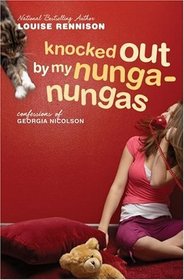 Knocked Out by My Nunga-Nungas: Further Confessions of Georgia Nicolson (Confessions of Georgia Nicolson, Bk 3)