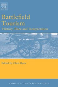 Battlefield Tourism (Advances in Tourism Research)