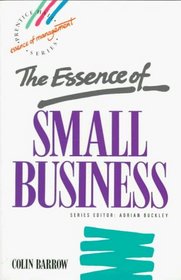 The Essence of Small Business (Essence of Management Series)