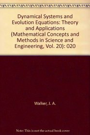 Dynamical Systems and Evolution Equations: Theory and Applications (Mathematical concepts and methods in science and engineering, Vol. 20)