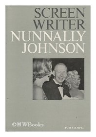 Screenwriter the Life and Times of Nunnally Johnsonn