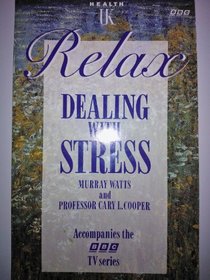 Relax: Dealing With Stress