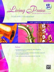 Living Praise Instrumental Collection: E-flat Instruments (Alto Saxophone, Baritone Saxophone) (Book & CD)