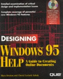 Designing Windows 95 Help: A Guide to Creating Online Documents