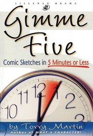 Gimme Five: Comic Sketches in 5 Minutes or Less (Lillenas Drama)