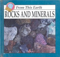 Rocks and Minerals (From This Earth)