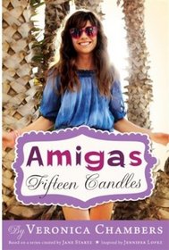 Amigas #1: Fifteen Candles