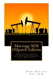 Marriage SOS: Oilpatch Edition: How Oilpatch Couples Can Prevent Relationship 