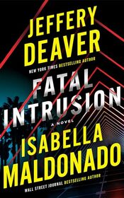 Fatal Intrusion: A Novel (Sanchez & Heron, 1)