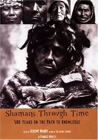 Shamans Through Time: 500 Years On The Path Of Knowledge