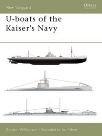 U-Boats of the Kaiser's Navy (New Vanguard, 50)