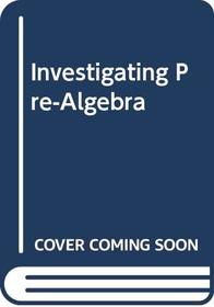 Investigating Pre-Algebra