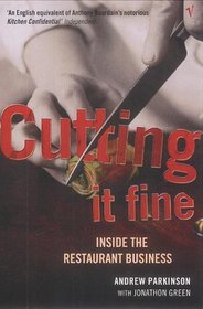 Cutting it Fine: Inside the Restaurant Business