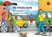 Ho Tshela Tsela (RE a Hola Sesotho Boemo 1 - 6)