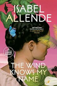 The Wind Knows My Name: A Novel (Random House Large Print)