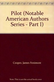 Pilot (Notable American Authors Series - Part I)