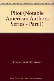 Pilot (Notable American Authors Series - Part I)
