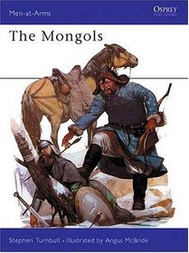 Mongols (Men-At-Arms Series, 105)