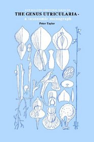 The Genus Utricularia: A Taxonomic Monograph (Kew Bulletin Additional Series)