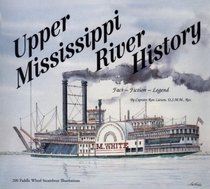 Upper Mississippi River History: Fact-Fiction-Legend