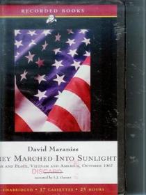 They Marched into Sunlight: War and Peace Vietnam and America October 1967