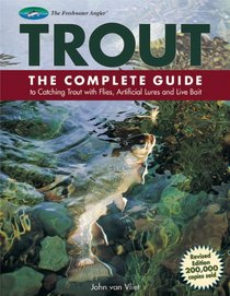 Trout: The Complete Guide to Catching Trout with Flies, Artificial Lures and Live Bait (The Freshwater Angler)