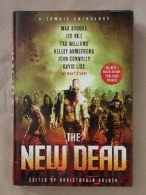 The New Dead: A Zombie Anthology