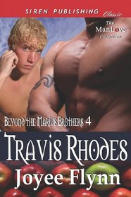 Travis Rhodes (Beyond the Marius Brothers, Bk 4)