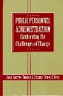 Public Personnel Administration: Confronting the Challenges of Change