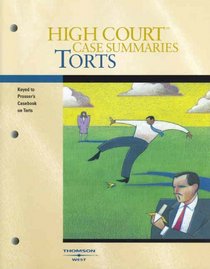High Court Case Summaries on Torts (Keyed to Prosser, 11th Edition)