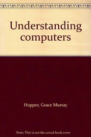 Understanding Computers Second Edition