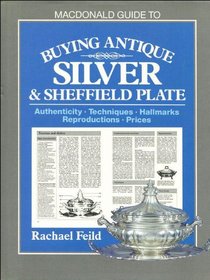 Buying Antique Silver and Sheffield Plate